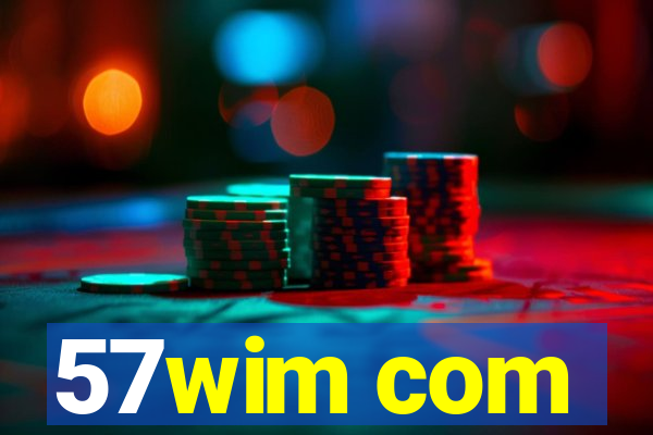 57wim com